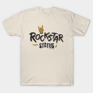 Rockstar Status © GraphicLoveShop T-Shirt